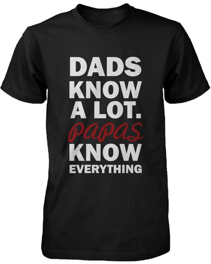 Papas Know Everything Funny Grandfather T-shirt