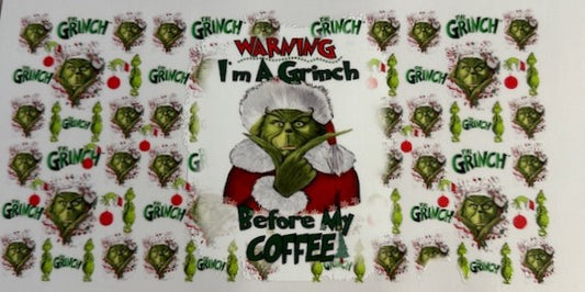 I'm a Grinch before my Coffee