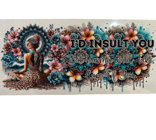 I’d Insult You