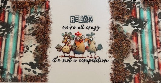 Relax we're all crazy